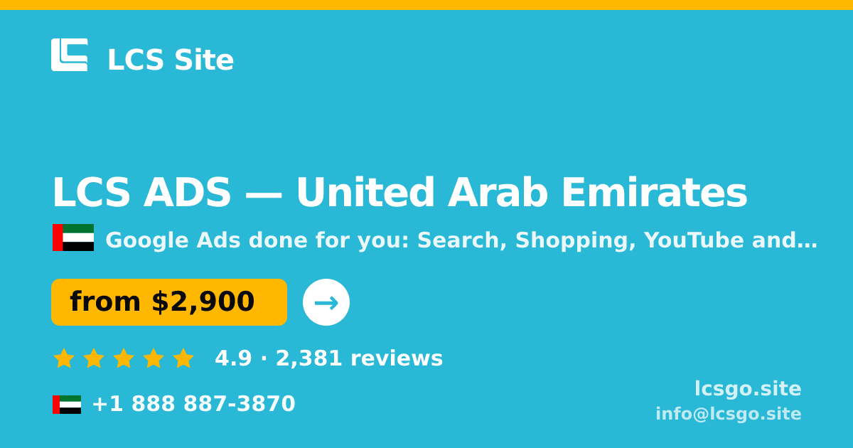 LCS ADS in United Arab Emirates — from $2,900/mo, rated 4.9/5 by 2381 clients. LCS Site.