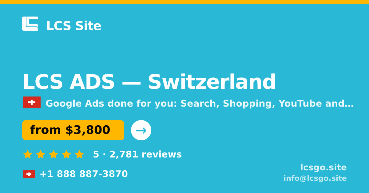 LCS ADS in Switzerland — from $3,800/mo, rated 5/5 by 2781 clients. LCS Site.
