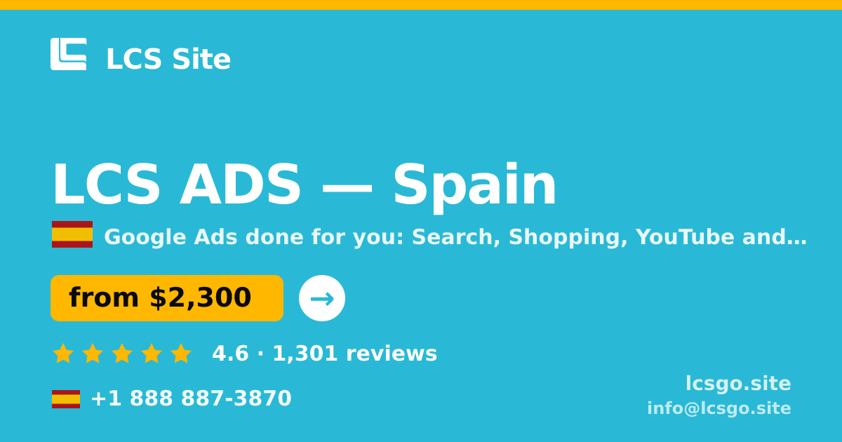 LCS ADS in Spain — from $2,300/mo, rated 4.6/5 by 1301 clients. LCS Site.