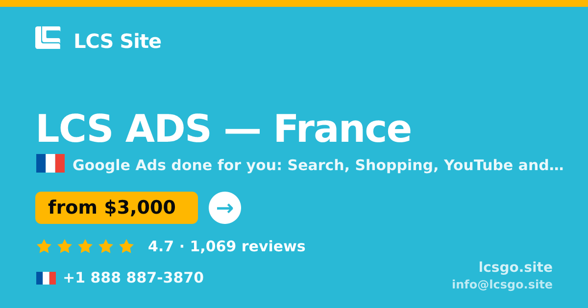 LCS ADS in France — from $3,000/mo, rated 4.7/5 by 1069 clients. LCS Site.
