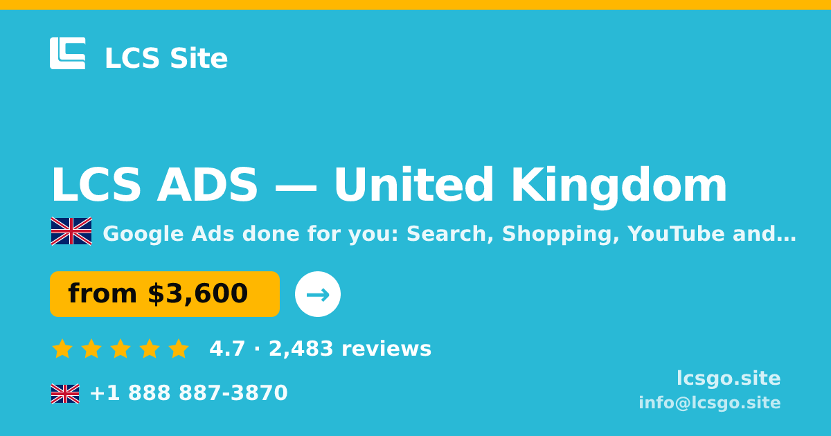 LCS ADS in United Kingdom — from $3,600/mo, rated 4.7/5 by 2483 clients. LCS Site.