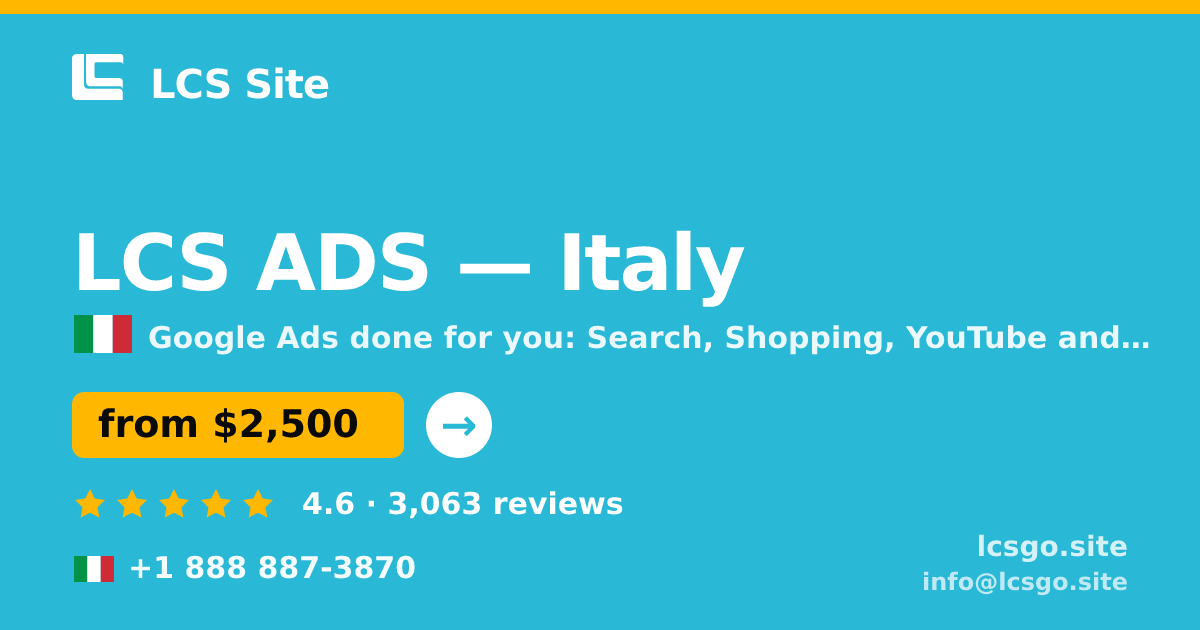 LCS ADS in Italy — from $2,500/mo, rated 4.6/5 by 3063 clients. LCS Site.