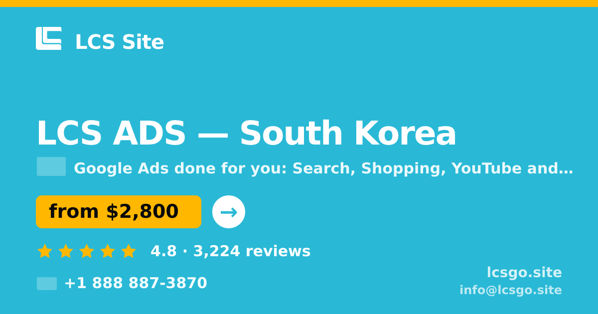 LCS ADS in South Korea — from $2,800/mo, rated 4.8/5 by 3224 clients. LCS Site.
