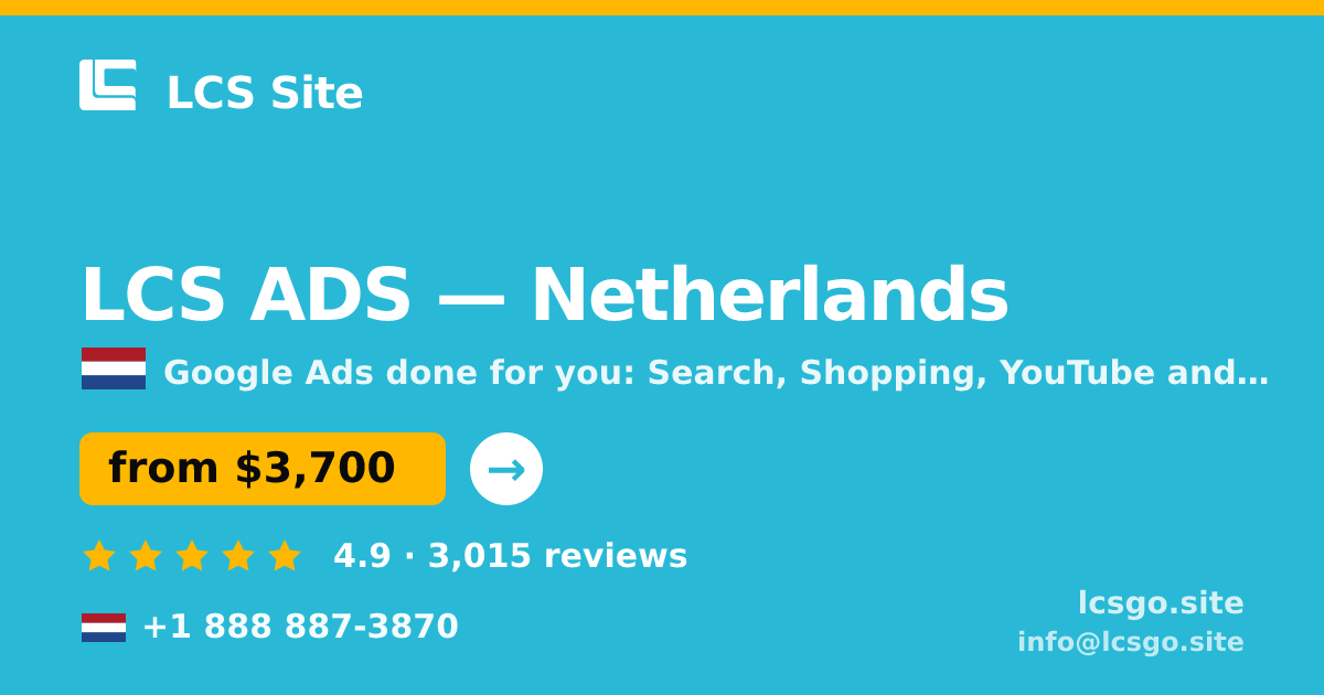LCS ADS in Netherlands — from $3,700/mo, rated 4.9/5 by 3015 clients. LCS Site.