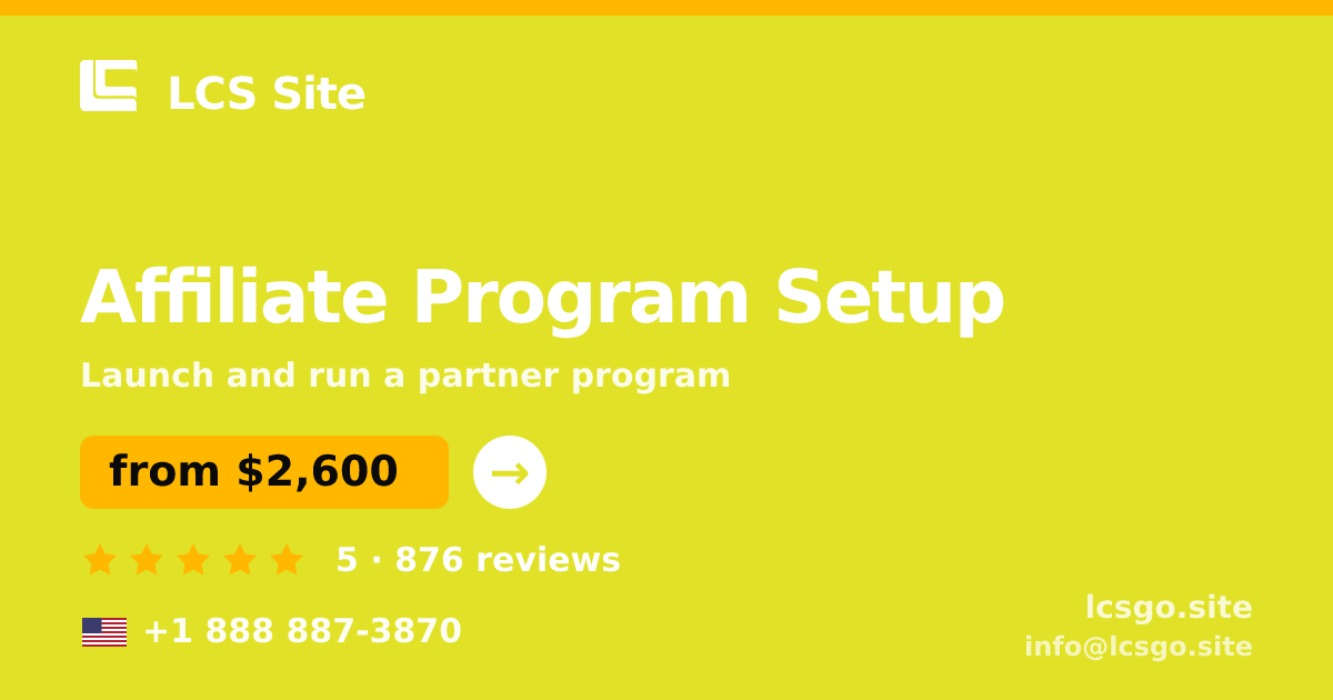 Affiliate Program Setup in the USA — from $2,600, rated 5/5 by 876 clients. LCS Site.