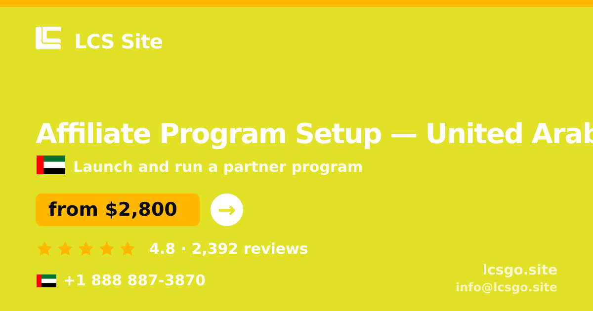 Affiliate Program Setup in United Arab Emirates — from $2,800, rated 4.8/5 by 2392 clients. LCS Site.