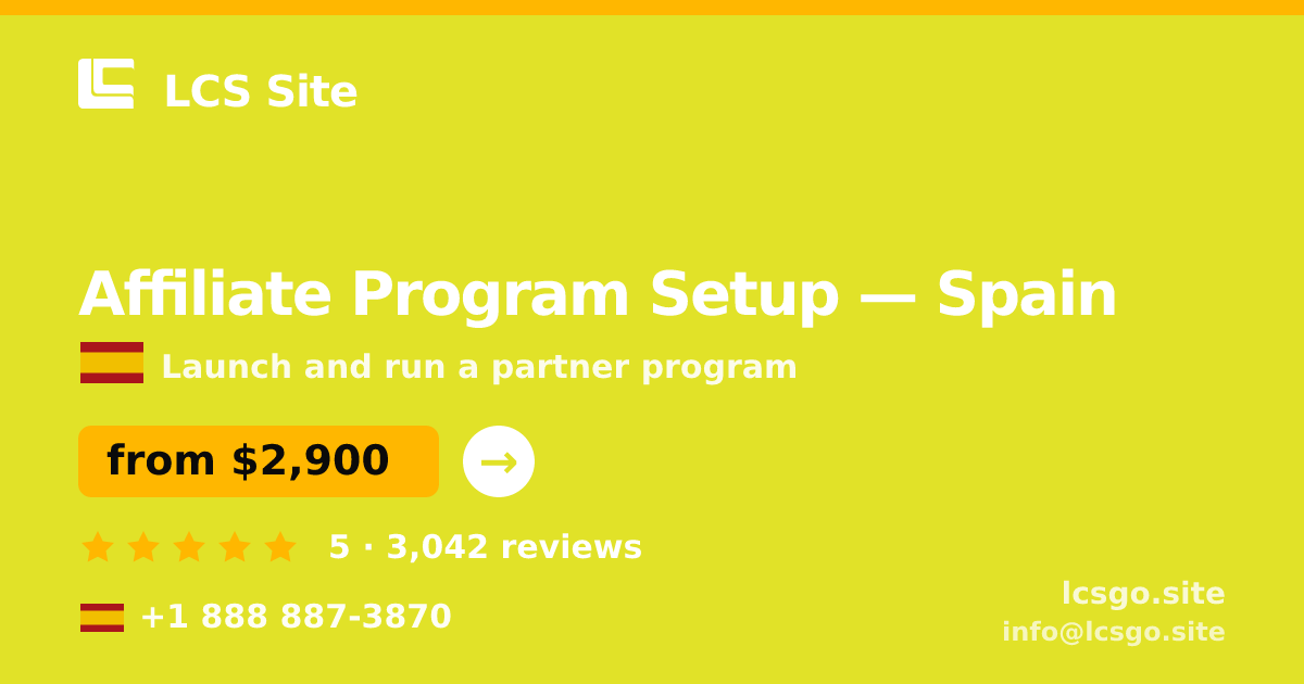 Affiliate Program Setup in Spain — from $2,900, rated 5/5 by 3042 clients. LCS Site.