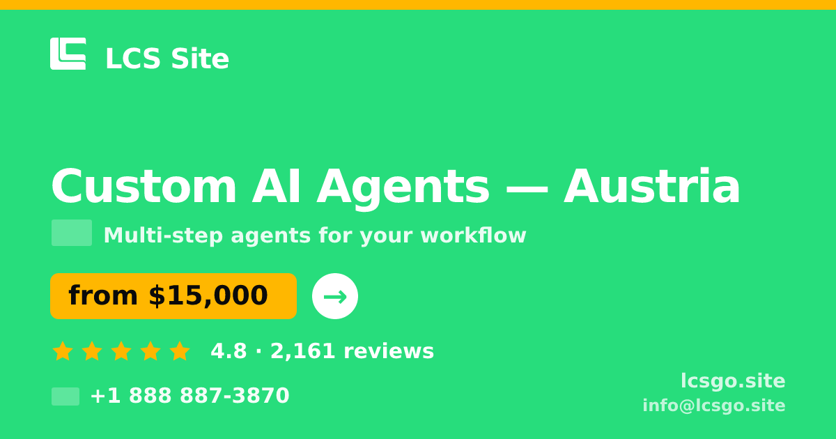 Custom AI Agents in Graz — from $19,500, rated 4.8/5 by 2387 clients. LCS Site.