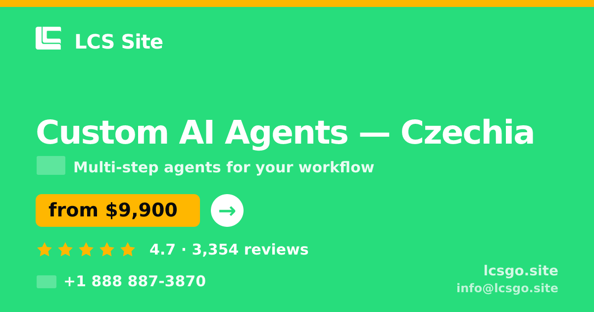 Custom AI Agents in Czechia — from $9,900, rated 4.7/5 by 3354 clients. LCS Site.