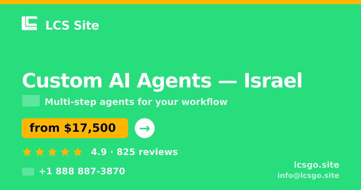Custom AI Agents in Jerusalem — from $14,000, rated 4.8/5 by 1574 clients. LCS Site.