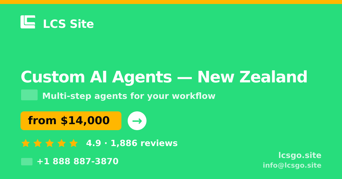 Custom AI Agents in New Zealand — from $14,000, rated 4.9/5 by 1886 clients. LCS Site.
