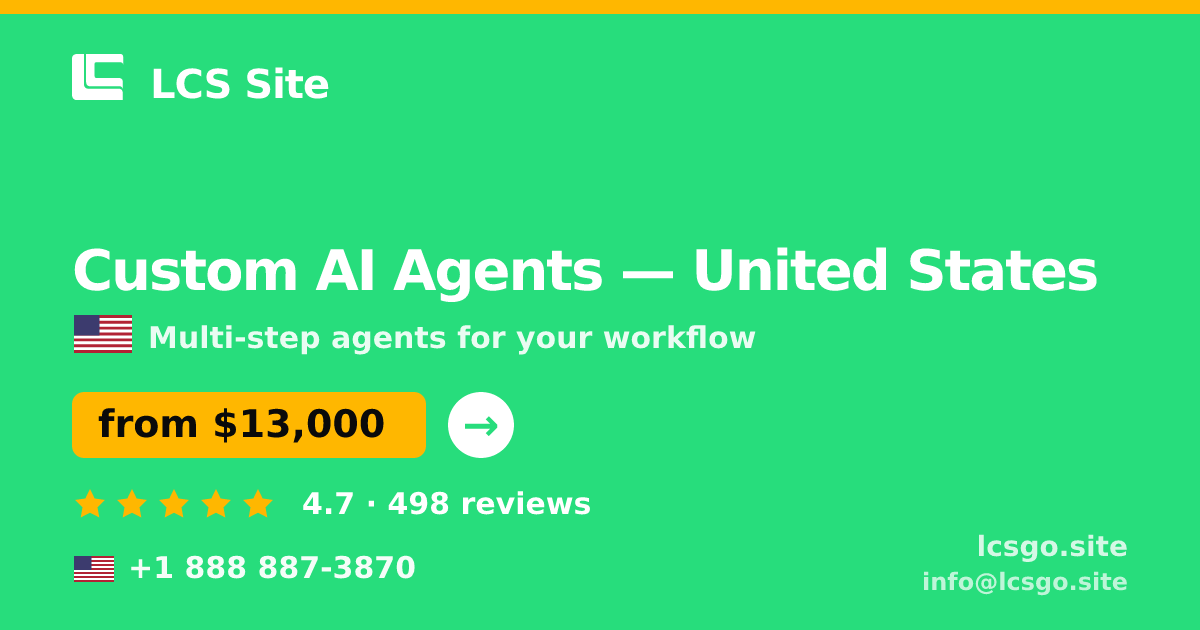 Custom AI Agents in United States — from $13,000, rated 4.7/5 by 498 clients. LCS Site.