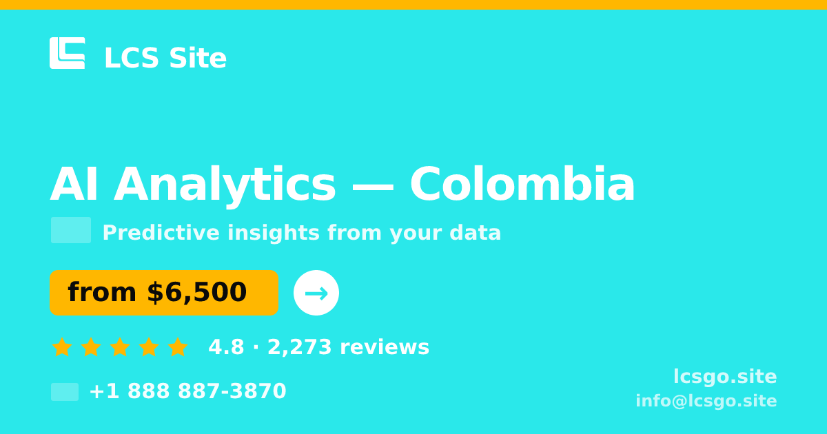 AI Analytics in Colombia — from $6,500, rated 4.8/5 by 2273 clients. LCS Site.