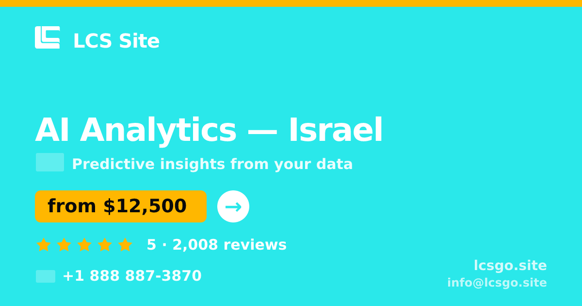 AI Analytics in Haifa — from $12,000, rated 4.6/5 by 3422 clients. LCS Site.