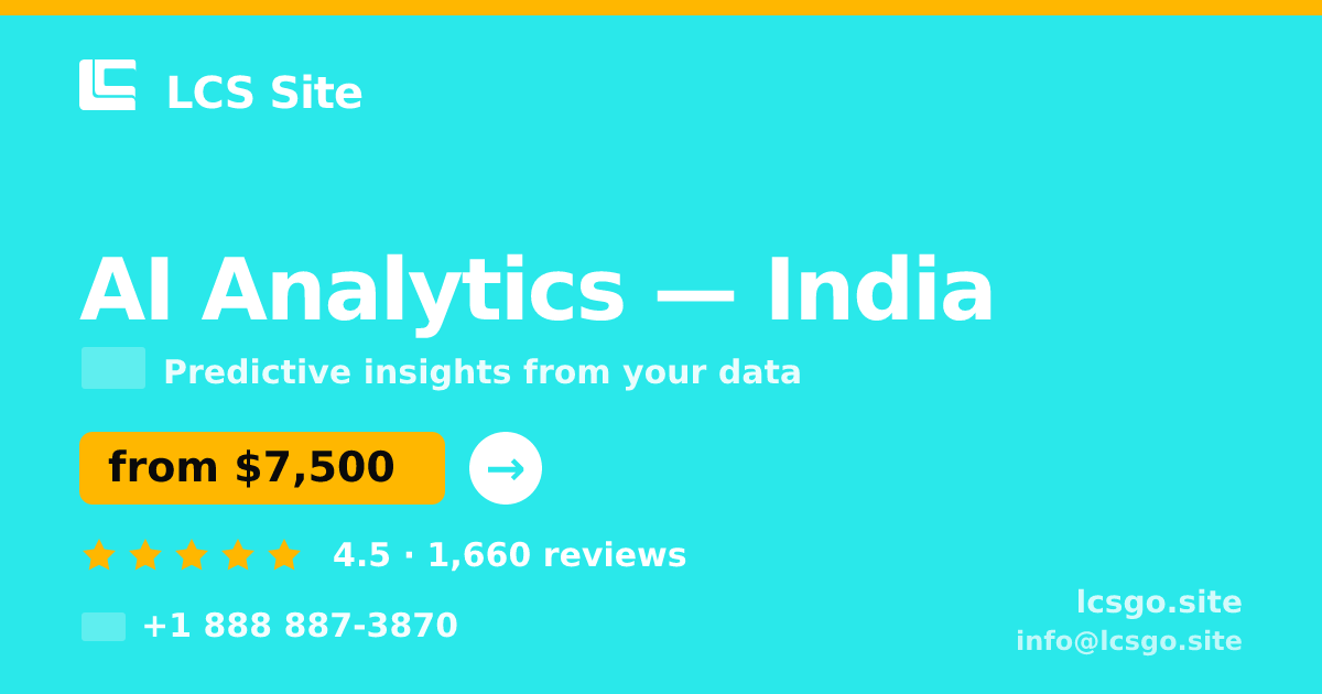 AI Analytics in India — from $7,500, rated 4.5/5 by 1660 clients. LCS Site.