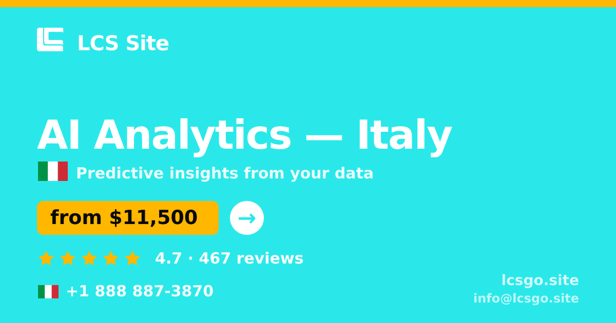 AI Analytics in Italy — from $11,500, rated 4.7/5 by 467 clients. LCS Site.