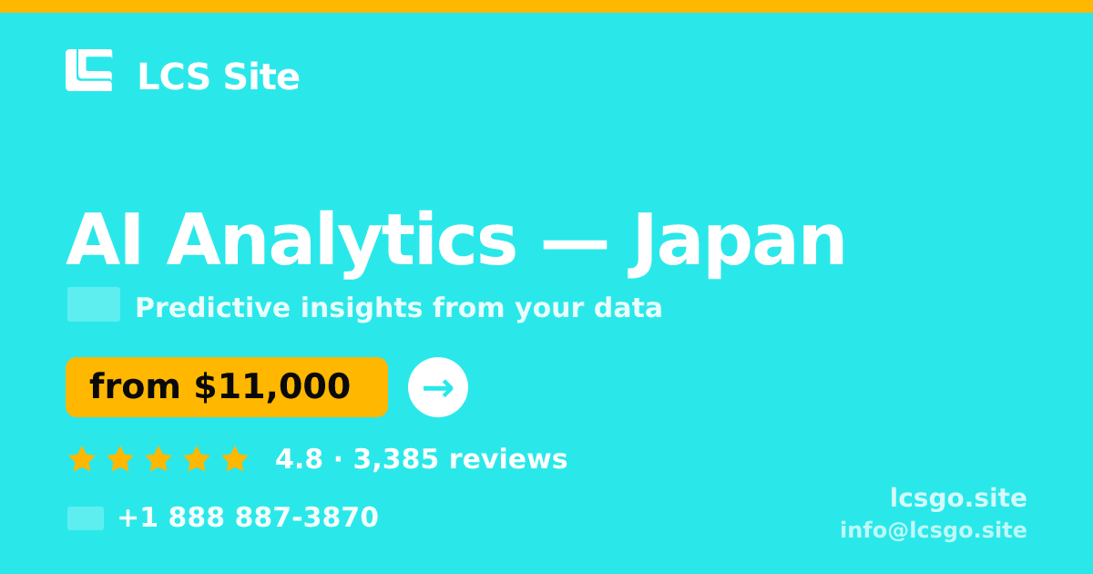 AI Analytics in Japan — from $11,000, rated 4.8/5 by 3385 clients. LCS Site.