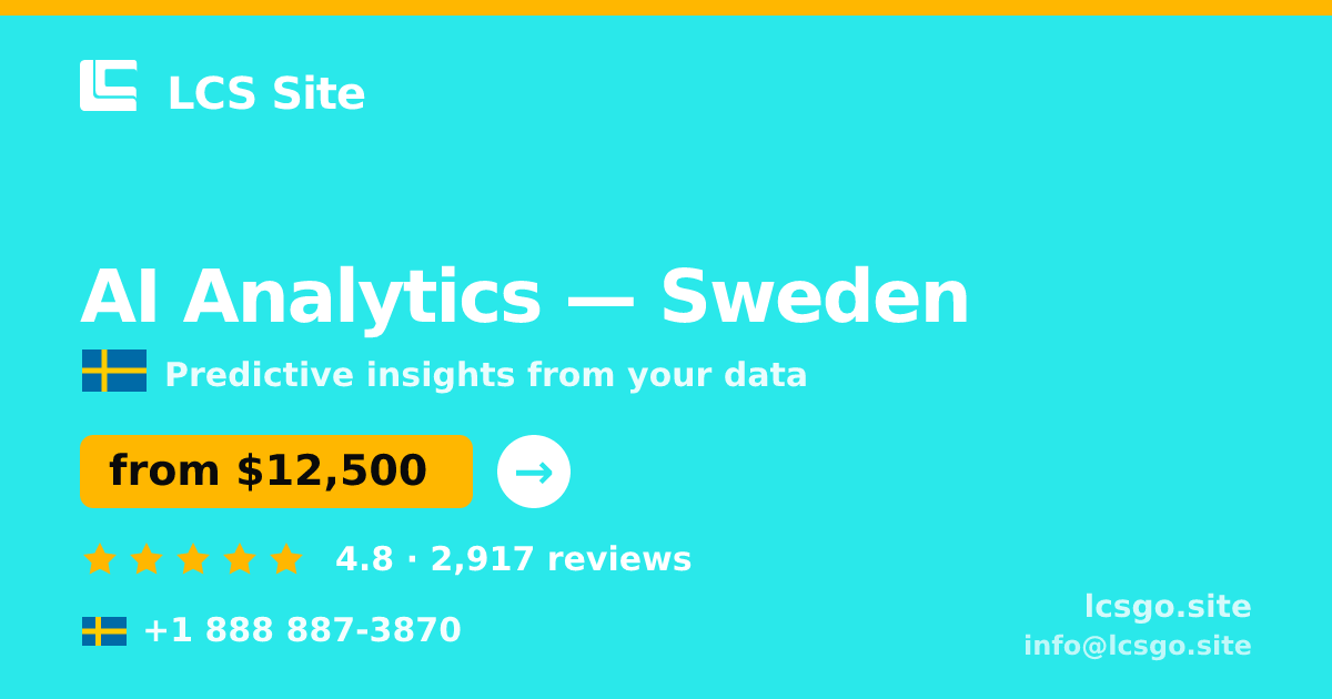 AI Analytics in Sweden — from $12,500, rated 4.8/5 by 2917 clients. LCS Site.