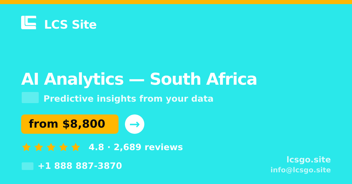 AI Analytics in South Africa — from $8,800, rated 4.8/5 by 2689 clients. LCS Site.