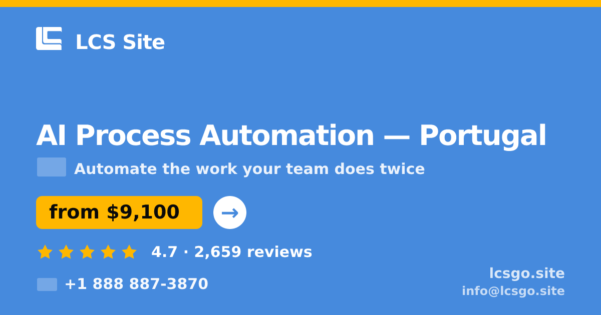 AI Process Automation in Lisbon — from $6,100, rated 4.7/5 by 1289 clients. LCS Site.