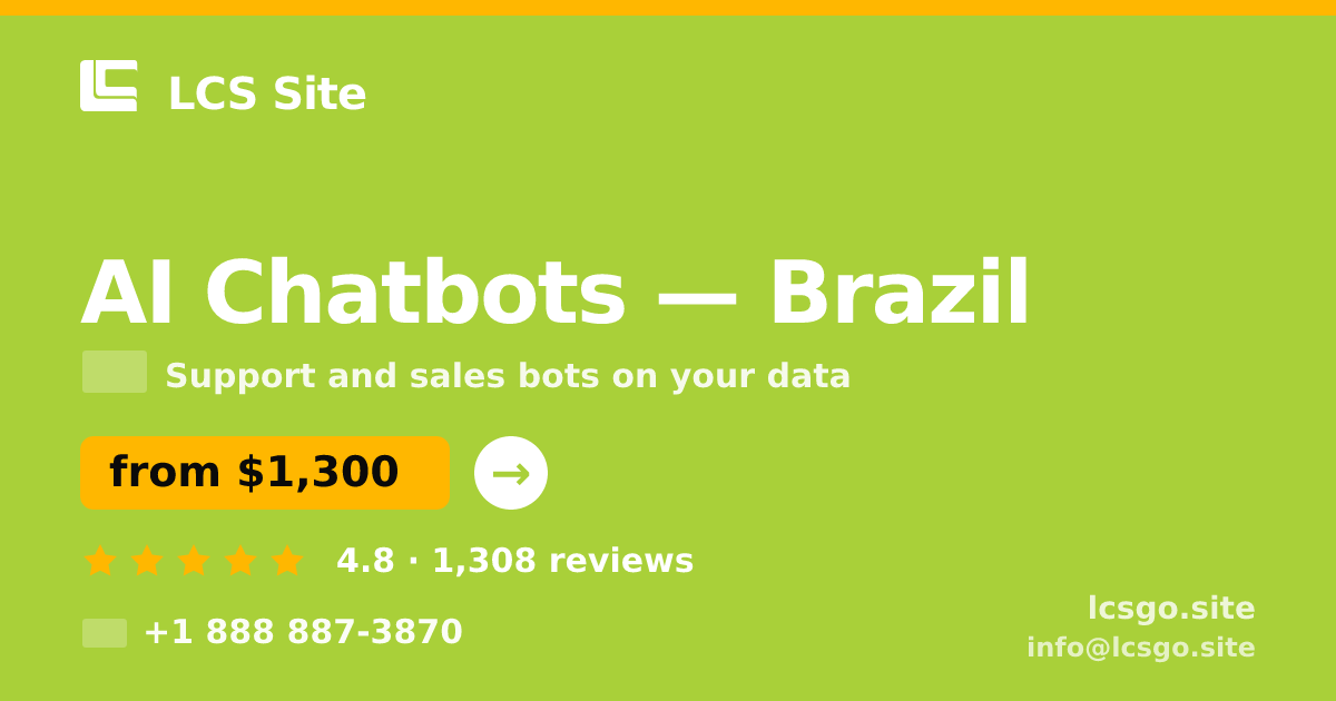AI Chatbots in Brazil — from $1,300/mo, rated 4.8/5 by 1308 clients. LCS Site.
