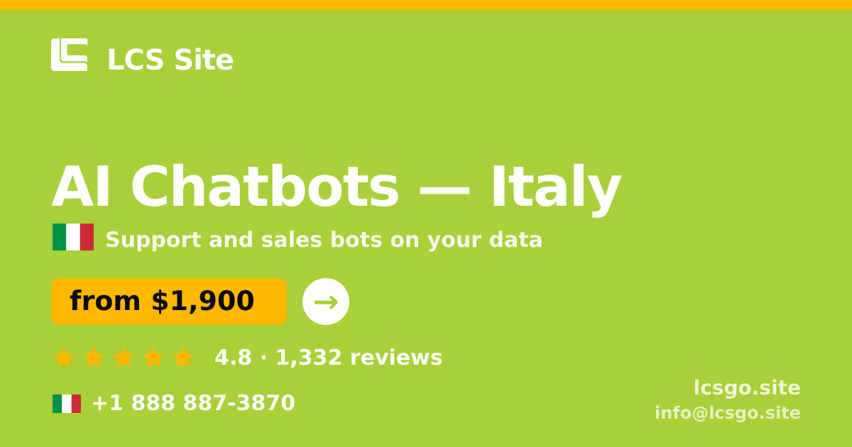 AI Chatbots in Italy — from $1,900/mo, rated 4.8/5 by 1332 clients. LCS Site.