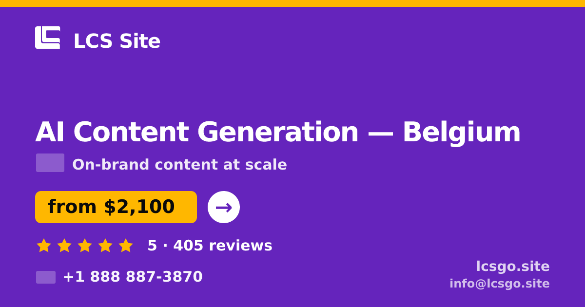 AI Content Generation in Belgium — from $2,100/mo, rated 5/5 by 405 clients. LCS Site.