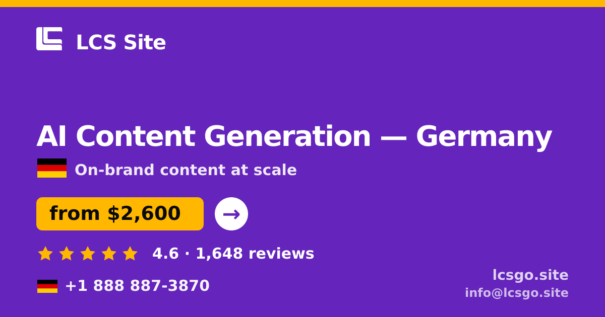 AI Content Generation in Germany — from $2,600/mo, rated 4.6/5 by 1648 clients. LCS Site.