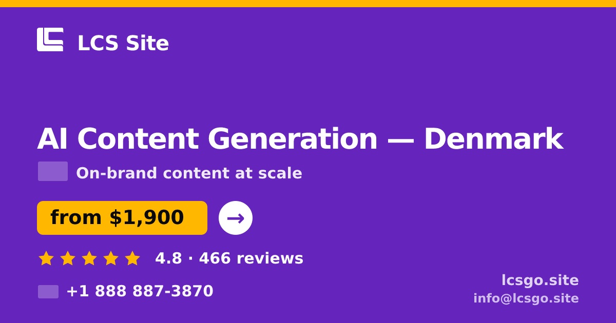 AI Content Generation in Denmark — from $1,900/mo, rated 4.8/5 by 466 clients. LCS Site.