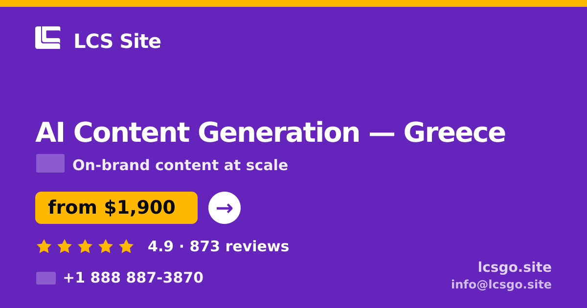 AI Content Generation in Greece — from $1,900/mo, rated 4.9/5 by 873 clients. LCS Site.