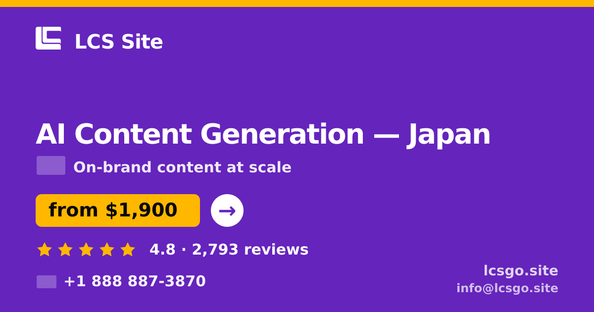 AI Content Generation in Japan — from $1,900/mo, rated 4.8/5 by 2793 clients. LCS Site.