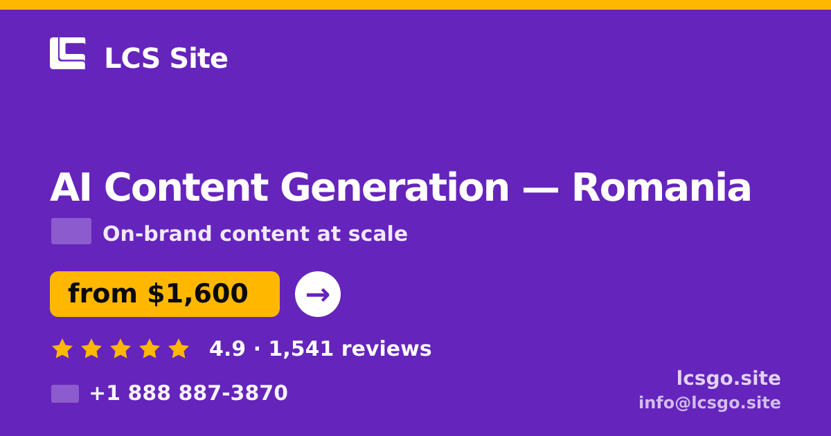 AI Content Generation in Romania — from $1,600/mo, rated 4.9/5 by 1541 clients. LCS Site.