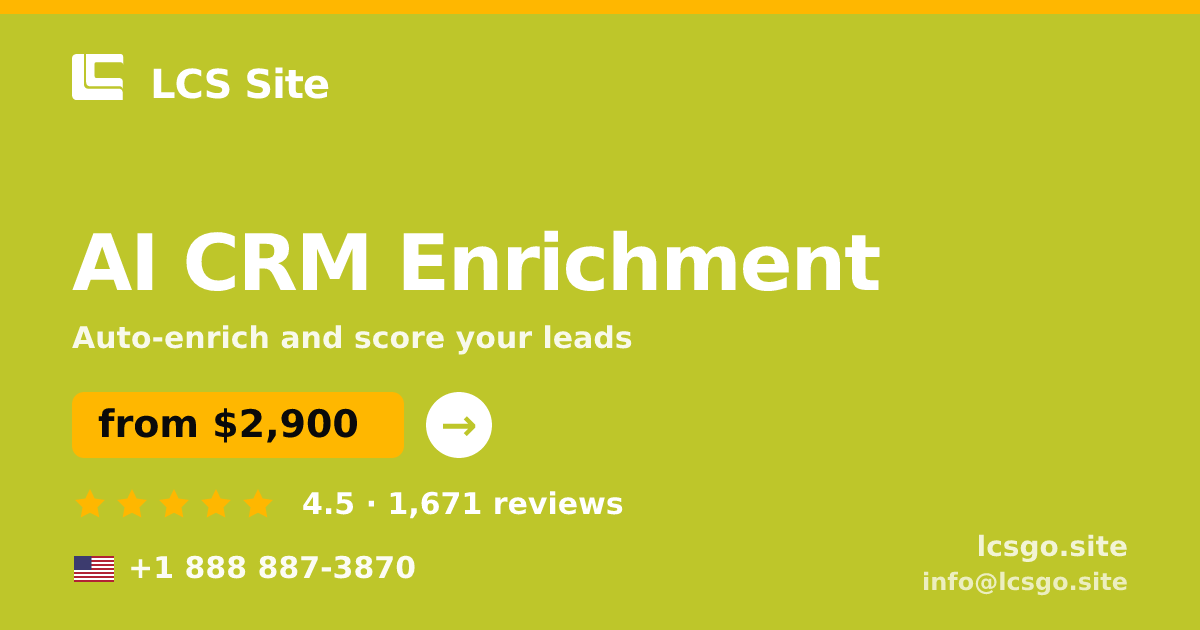 AI CRM Enrichment in the USA — from $2,900/mo, rated 4.5/5 by 1671 clients. LCS Site.