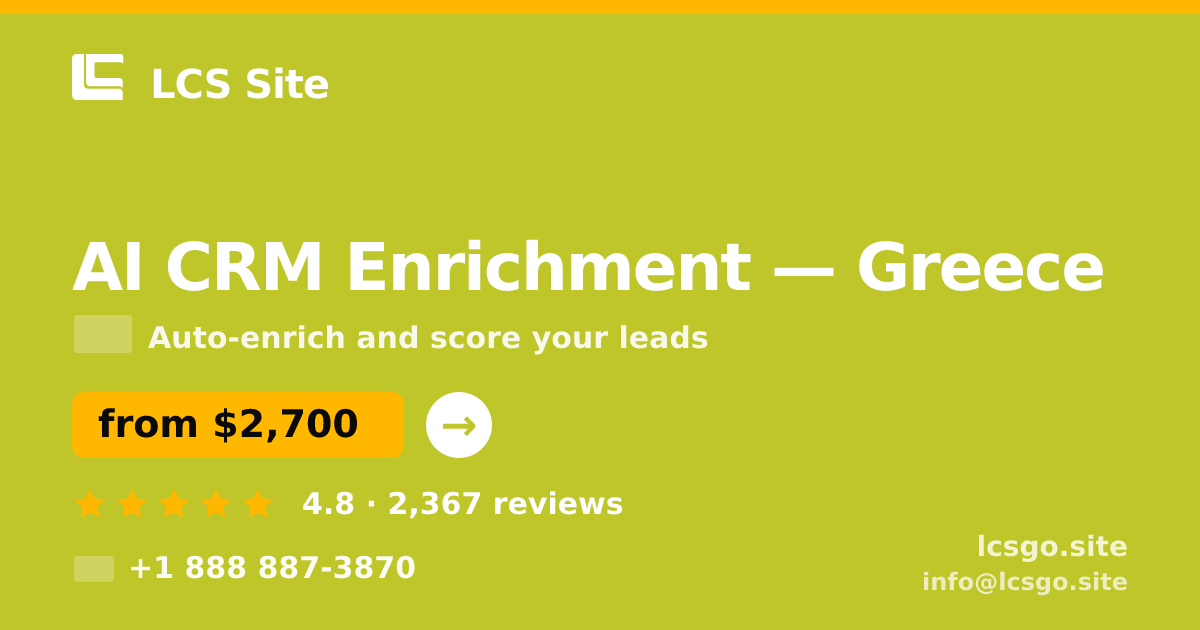 AI CRM Enrichment in Greece — from $2,700/mo, rated 4.8/5 by 2367 clients. LCS Site.