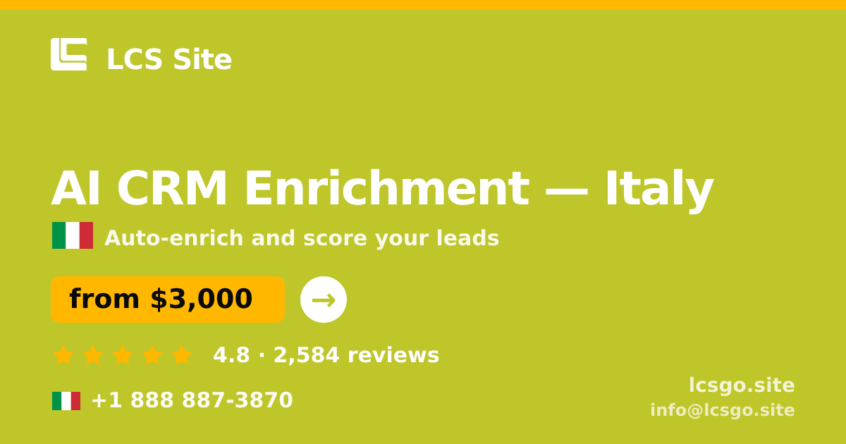 AI CRM Enrichment in Italy — from $3,000/mo, rated 4.8/5 by 2584 clients. LCS Site.