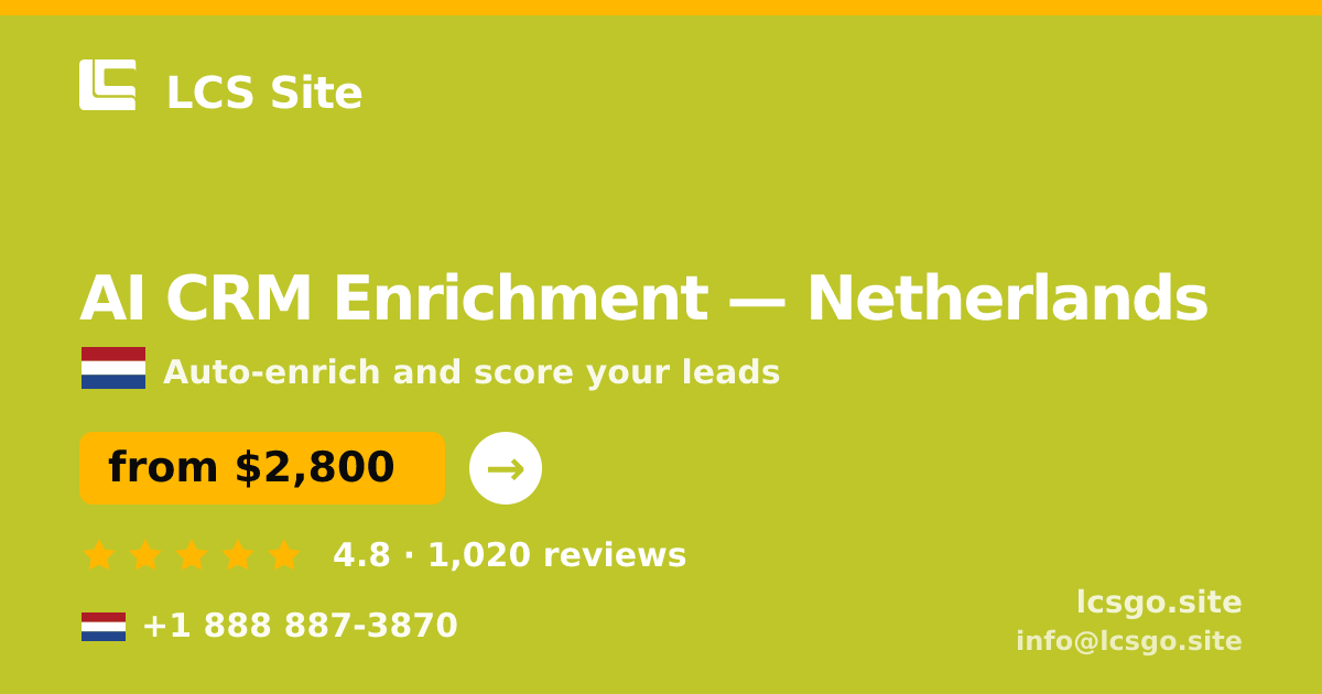 AI CRM Enrichment in Netherlands — from $2,800/mo, rated 4.8/5 by 1020 clients. LCS Site.