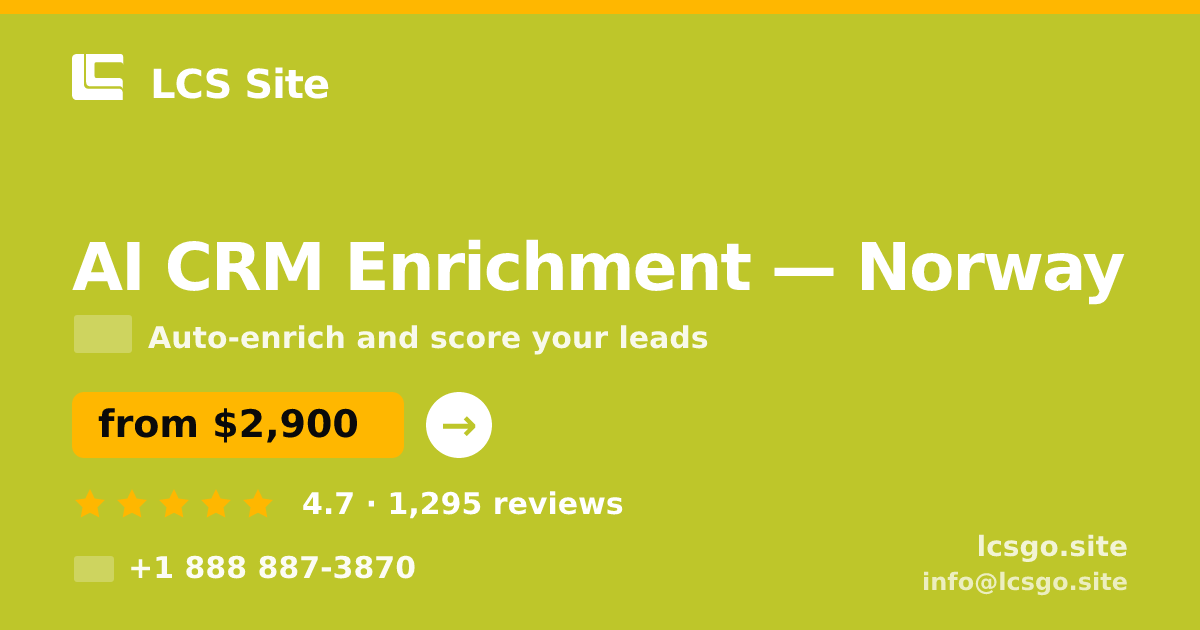 AI CRM Enrichment in Norway — from $2,900/mo, rated 4.7/5 by 1295 clients. LCS Site.