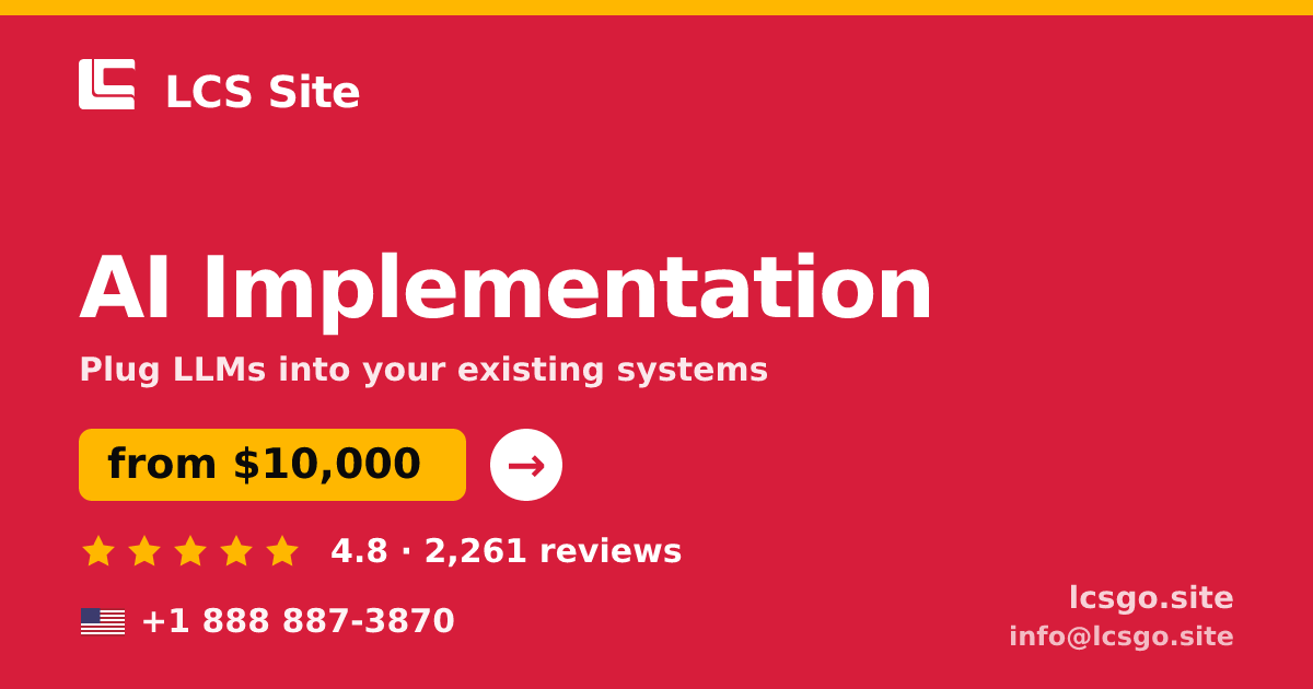 AI Implementation in the USA — from $10,000, rated 4.8/5 by 2261 clients. LCS Site.