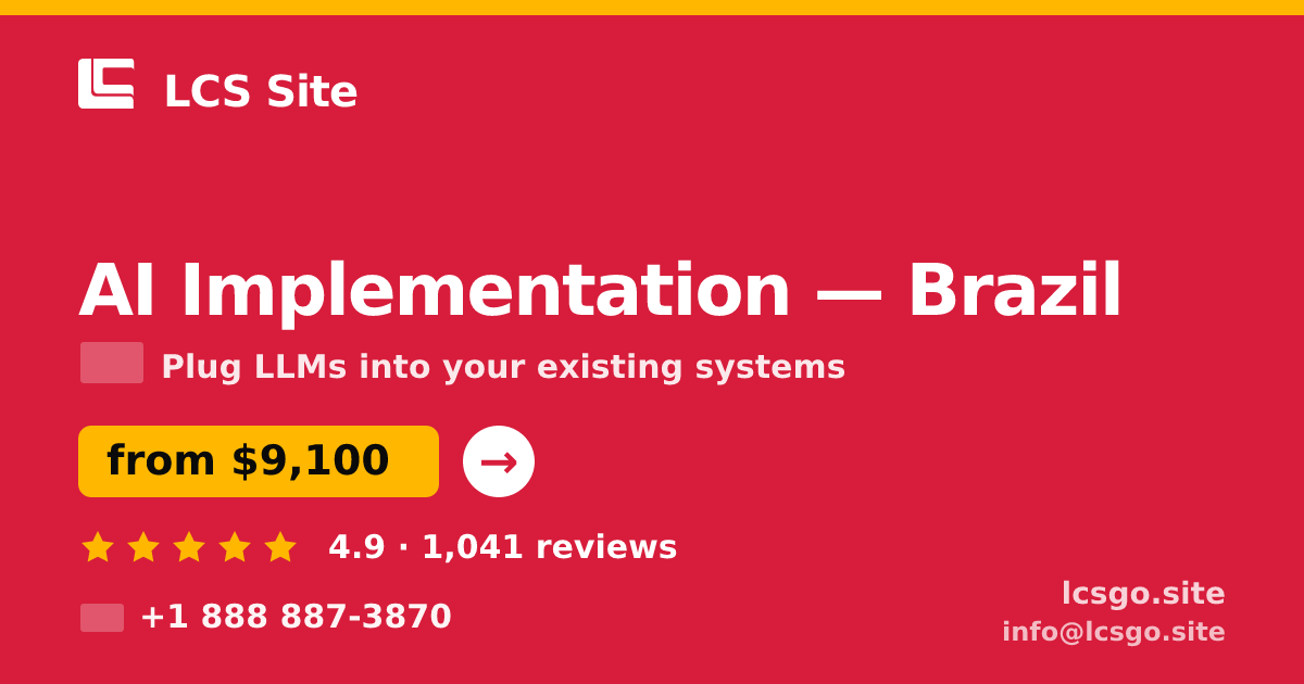 AI Implementation in Brazil — from $9,100, rated 4.9/5 by 1041 clients. LCS Site.