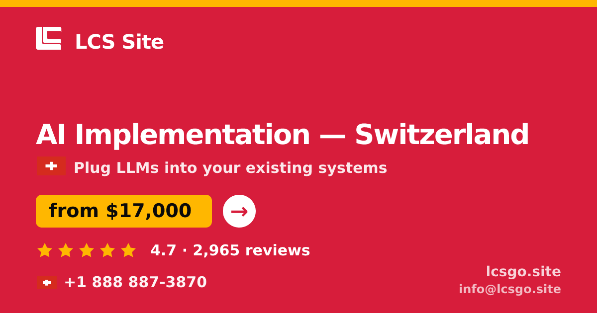 AI Implementation in Zürich — from $15,000, rated 4.5/5 by 2364 clients. LCS Site.