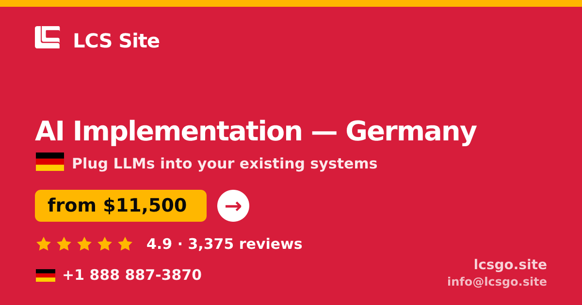 AI Implementation in Germany — from $11,500, rated 4.9/5 by 3375 clients. LCS Site.