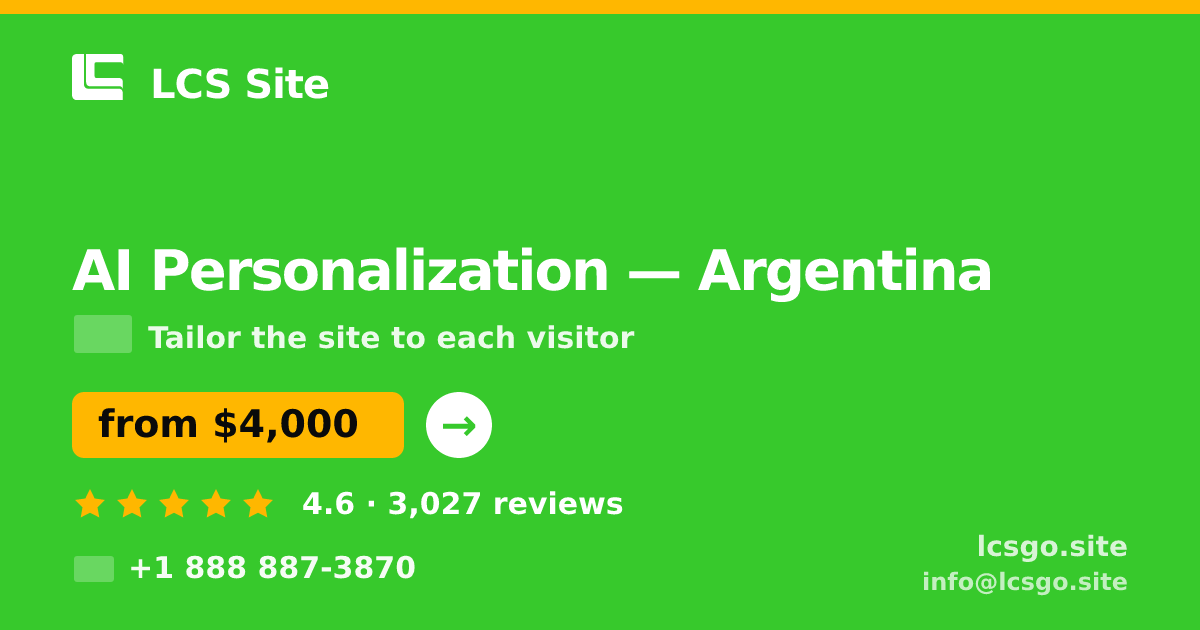 AI Personalization in Argentina — from $4,000, rated 4.6/5 by 3027 clients. LCS Site.
