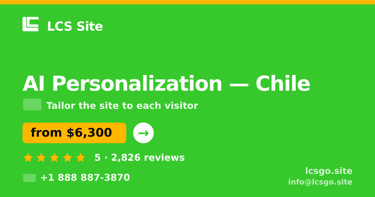 AI Personalization in Chile — from $6,300, rated 5/5 by 2826 clients. LCS Site.