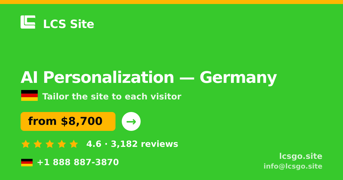 AI Personalization in Germany — from $8,700, rated 4.6/5 by 3182 clients. LCS Site.