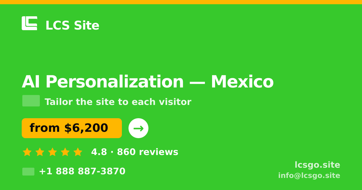 AI Personalization in Mexico — from $6,200, rated 4.8/5 by 860 clients. LCS Site.
