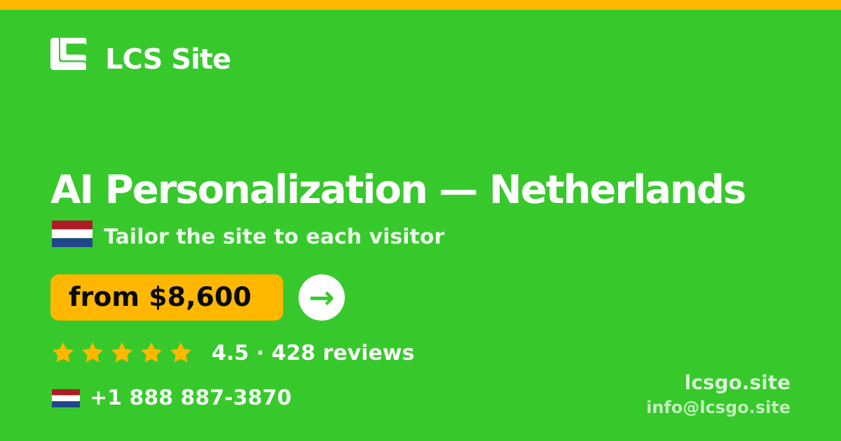 AI Personalization in Netherlands — from $8,600, rated 4.5/5 by 428 clients. LCS Site.