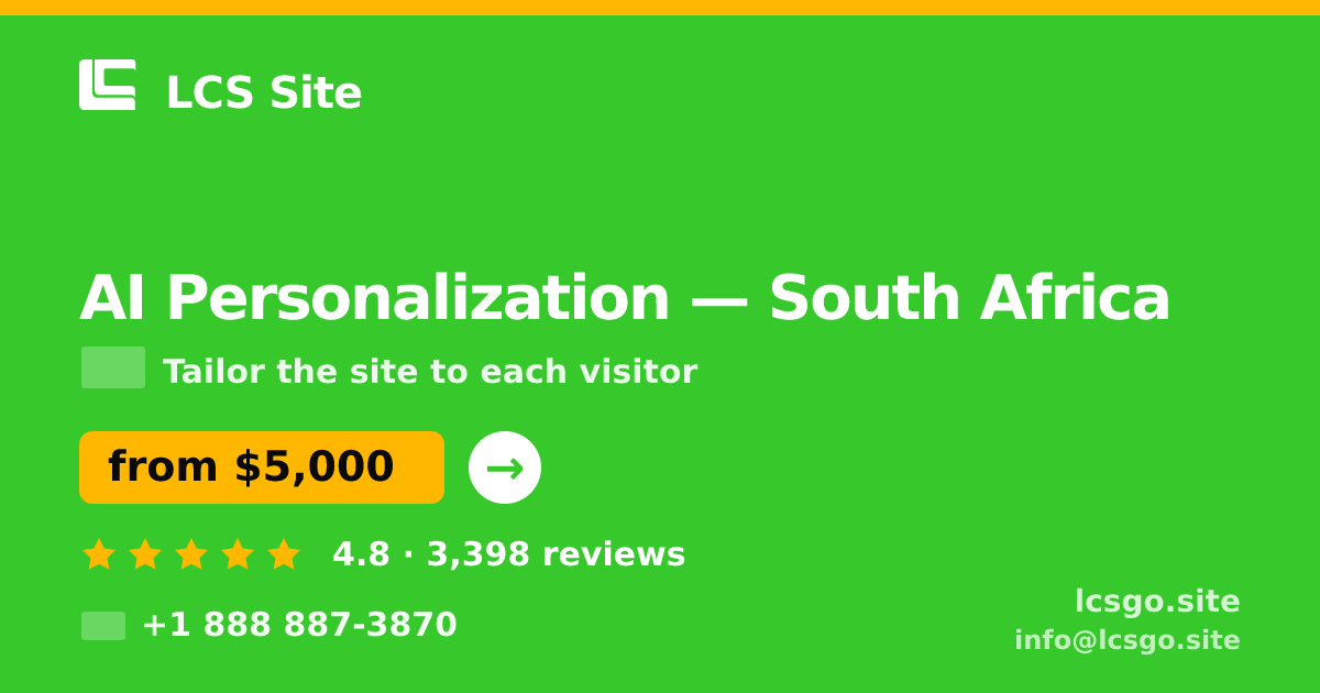 AI Personalization in South Africa — from $5,000, rated 4.8/5 by 3398 clients. LCS Site.
