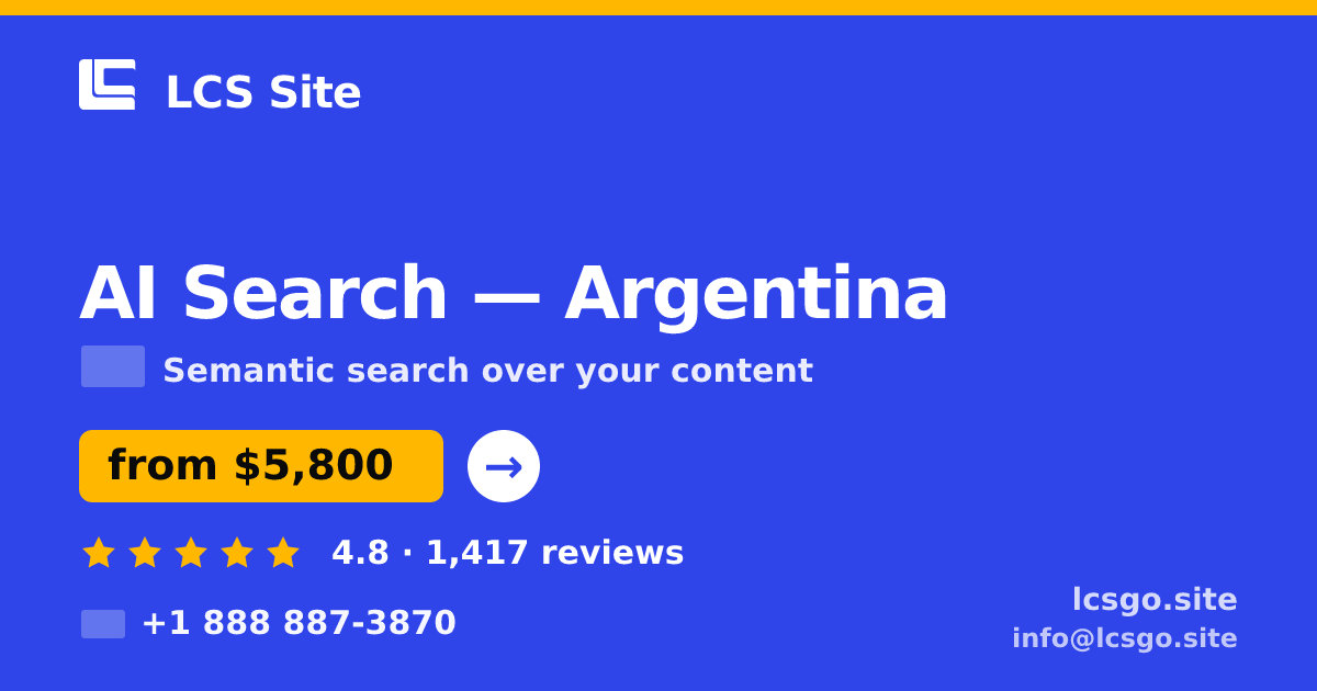 AI Search in Argentina — from $5,800, rated 4.8/5 by 1417 clients. LCS Site.