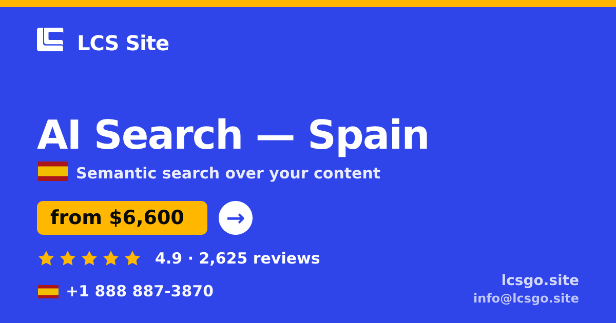 AI Search in Spain — from $6,600, rated 4.9/5 by 2625 clients. LCS Site.
