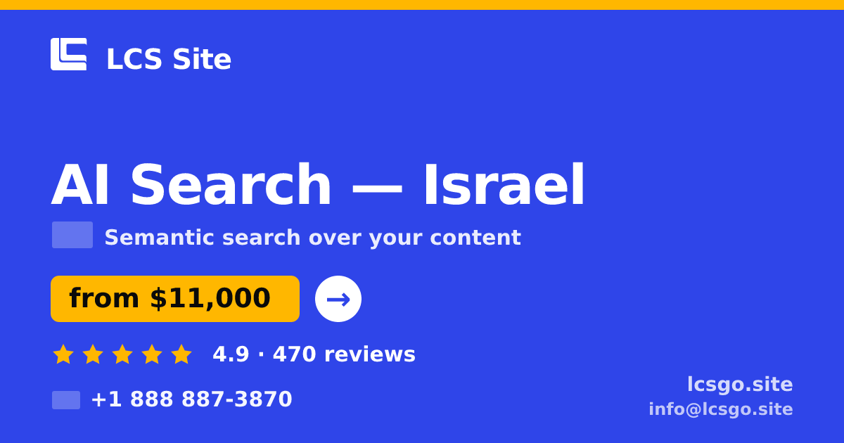 AI Search in Israel — from $11,000, rated 4.9/5 by 470 clients. LCS Site.